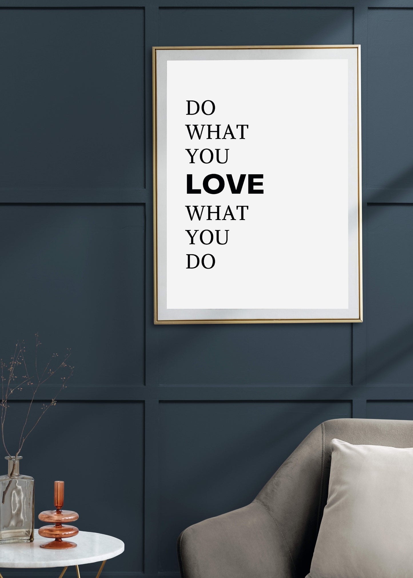 Do What You Love What You Do