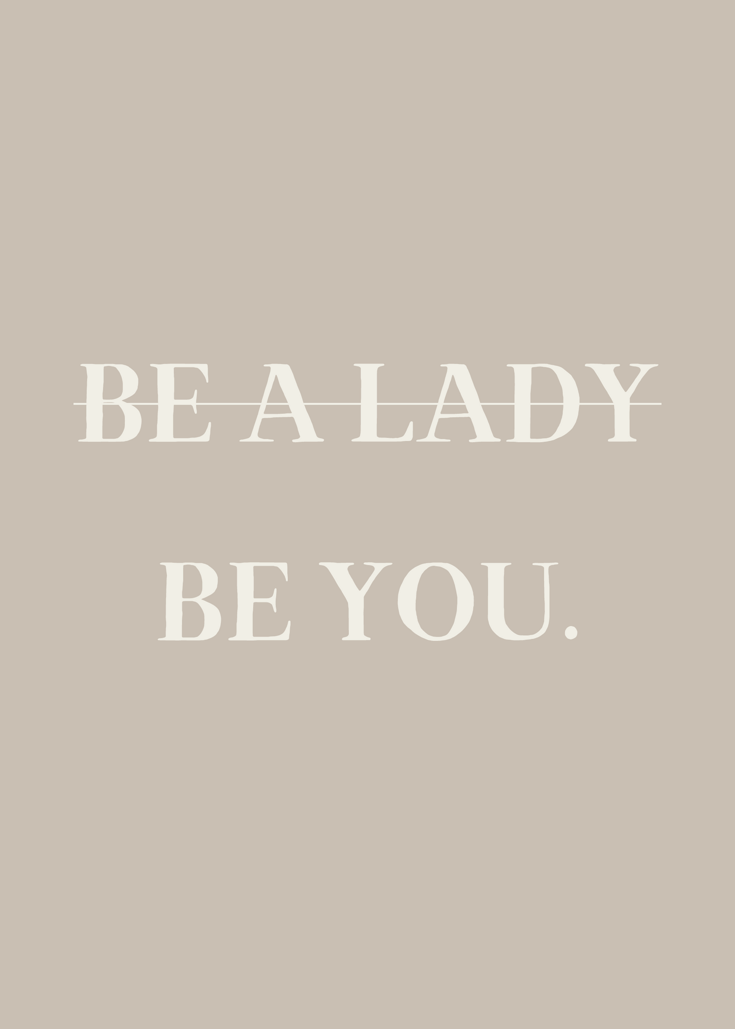 Be A Lady Be You