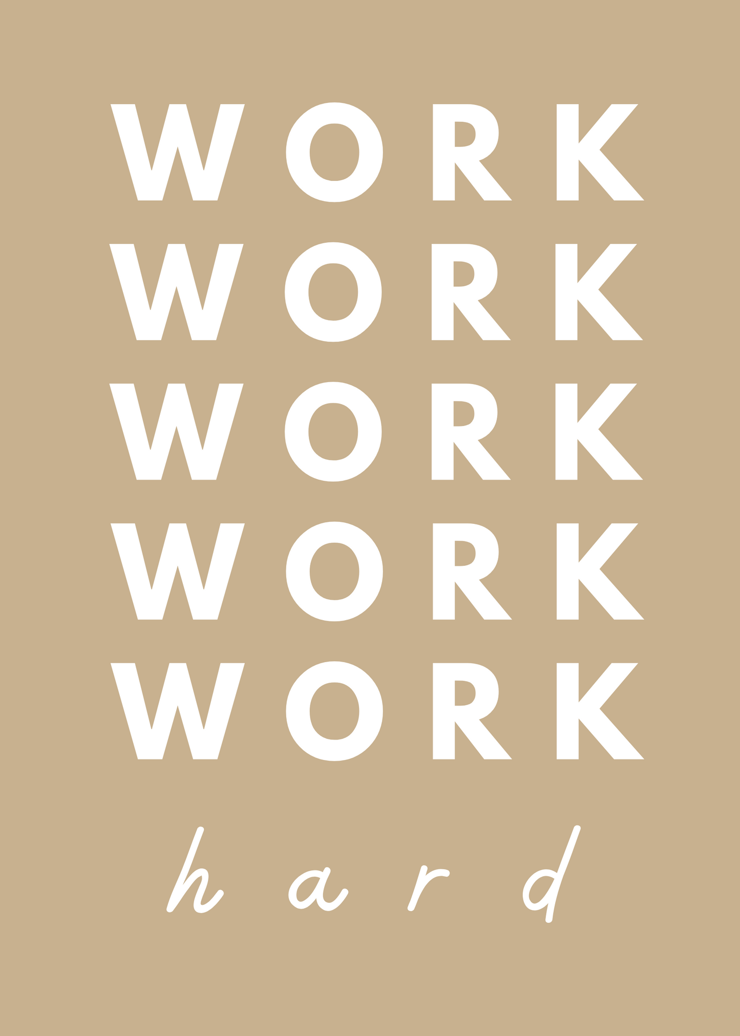 Work Hard